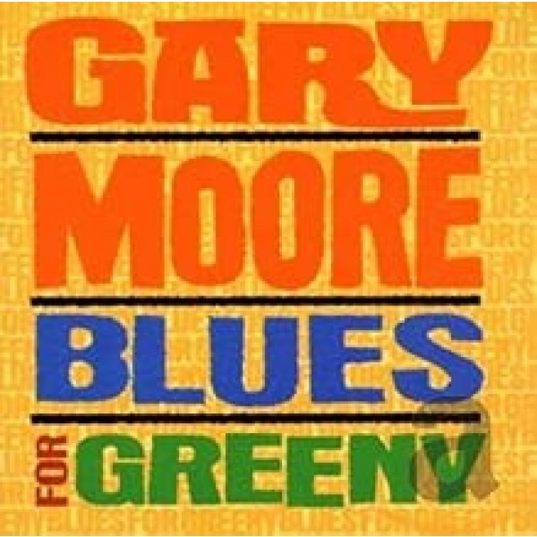 Gary Moore - Blues For Greeny  - CD CD plaadid
