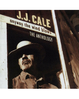 J.J. Cale – Anyway The Wind Blows - The Anthology 2-CD