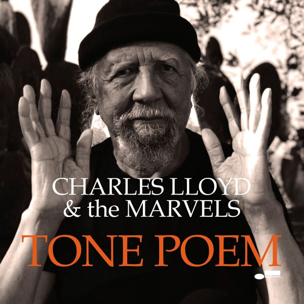 CHARLES LLOYD, MARVELS - TONE POEM 1-CD CD plaadid