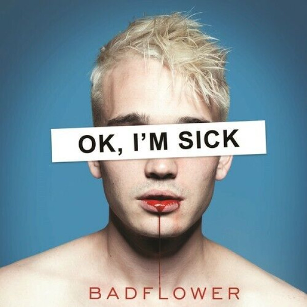 BADFLOWER - OK, I`M SICK 1-CD CD plaadid