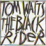 TOM WAITS-THE BLACK RIDER