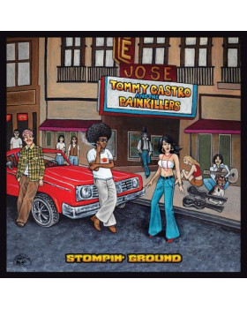 Tommy Castro And The Painkillers – Stompin’ Ground LP